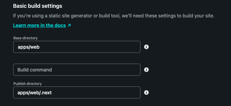 Imagem mostrando que devemos colocar o base directory como apps/web, deixar o build command vazio e colocar o publish directory como apps/web/
.next
